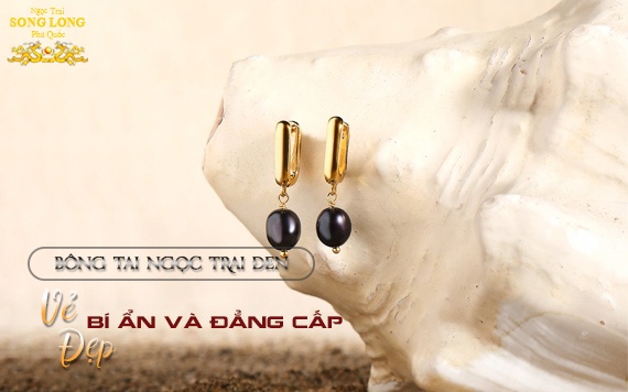 Bông Tai Ngọc Trai Đen: Vẻ Đẹp Bí Ẩn Và Đẳng Cấp
